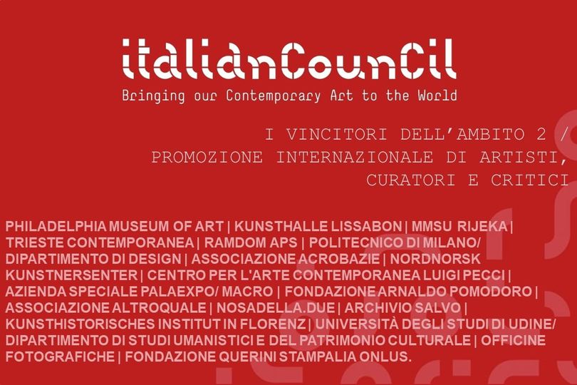 ITALIAN COUNCIL - EDIZIONE 10 ANNUNCIATI I VINCITORI DELL’AMBITO 2 PROMOZIONE INTERNAZIONALE DI ARTISTI, CURATORI E CRITICI